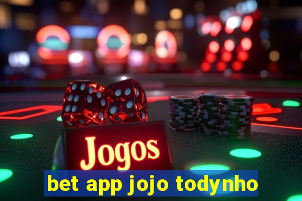 bet app jojo todynho